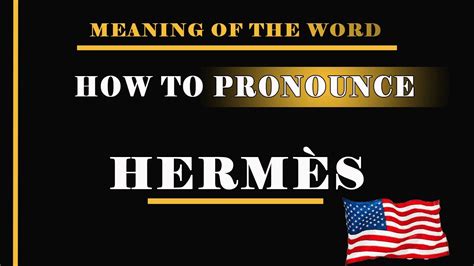 hermes how to pronounce|how to pronounce Hermes greek god.